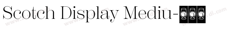Scotch Display Mediu字体转换